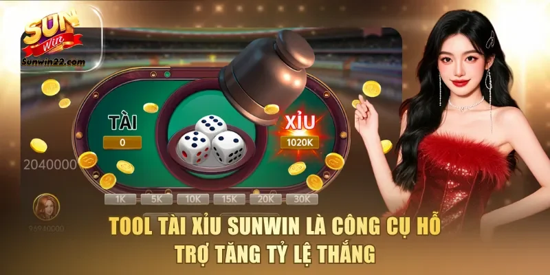 Tool Tài Xỉu Sunwin là công cụ hỗ trợ tăng tỷ lệ thắng